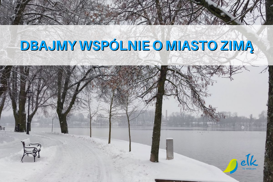 Zimowe utrzymanie miasta to nasza wspólna odpowiedzialność Zimowe utrzymanie miasta to nasza wspólna odpowiedzialność