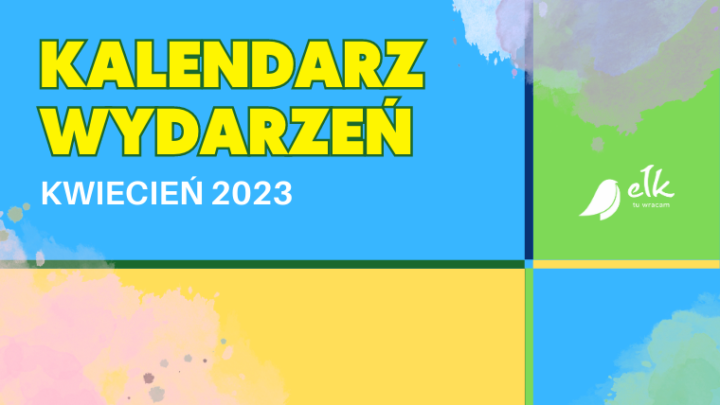 Dzieje się w Ełku – kwiecień 2023