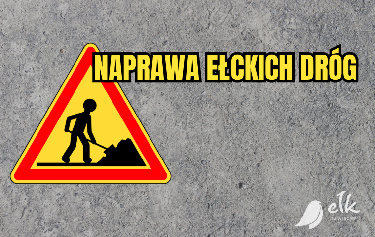 Naprawa ełckich dróg Naprawa ełckich dróg