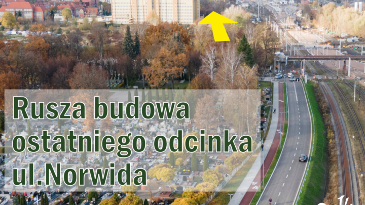 Rusza budowa ostatniego odcinka ul. Norwida