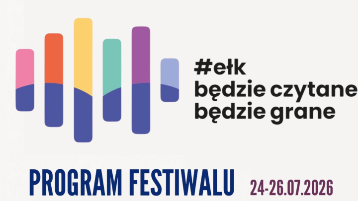 ”Ełk będzie czytane, będzie grane”